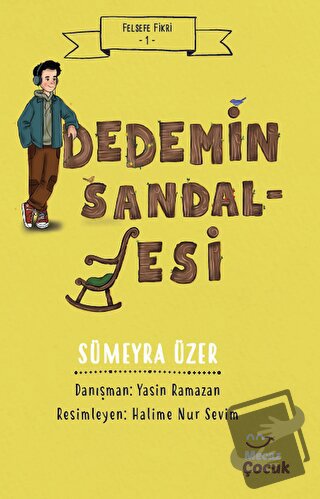 Felsefe Fikri 1 / Dedemin Sandalyesi - Sümeyra Üzer - Mecaz Çocuk - Fi