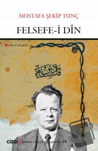 Felsefe-i Din - Mustafa Şekip Tunç - Çizgi Kitabevi Yayınları - Fiyatı