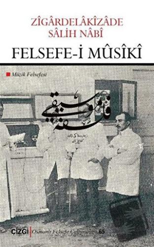 Felsefe-i Musiki - Zigardelakizade Salih Nabi - Çizgi Kitabevi Yayınla