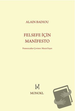 Felsefe İçin Manifesto - Alain Badiou - MonoKL Yayınları - Fiyatı - Yo