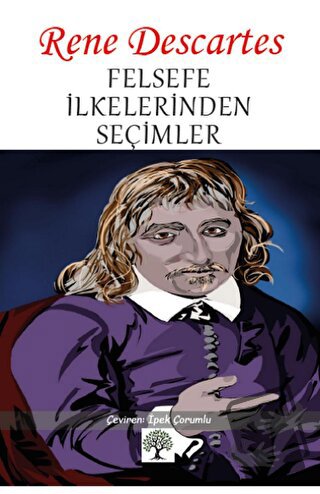 Felsefe İlkelerinden Seçimler - Rene Descartes - Platanus Publishing -