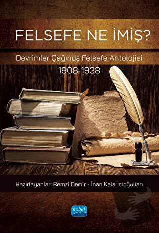 Felsefe Ne İmiş? Devrimler Çağında Felsefe Antolojisi (1908-1938) - İn