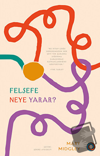 Felsefe Neye Yarar? - Mary Midgley - Orenda - Fiyatı - Yorumları - Sat