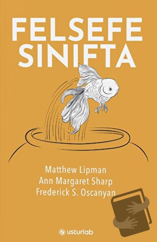 Felsefe Sınıfta - Matthew Lipman - Usturlab Kitap - Fiyatı - Yorumları