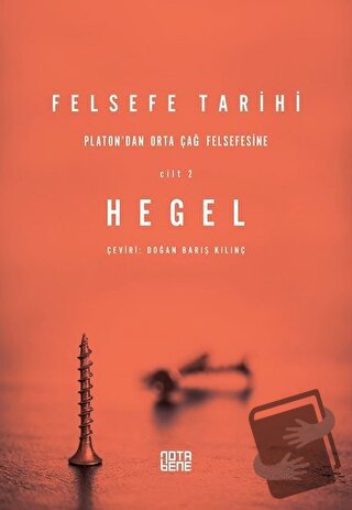 Felsefe Tarihi 2. Cilt - Georg Wilhelm Friedrich Hegel - Nota Bene Yay