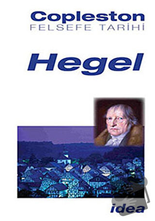 Felsefe Tarihi Hegel Cilt 7 - Frederick Copleston - İdea Yayınevi - Fi