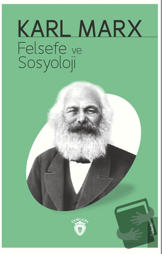 Felsefe ve Sosyoloji - Karl Marx - Dorlion Yayınları - Fiyatı - Yoruml