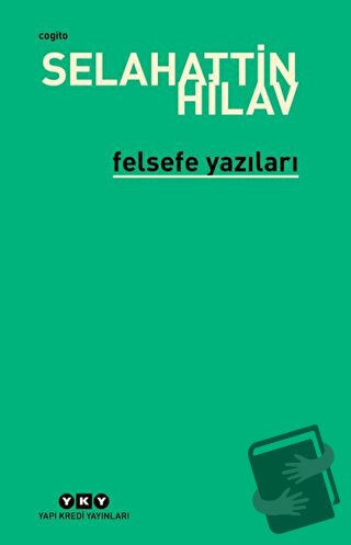 Felsefe Yazıları - Selahattin Hilav - Yapı Kredi Yayınları - Fiyatı - 