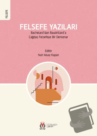 Felsefe Yazıları - Nuh Muaz Kapan - DBY Yayınları - Fiyatı - Yorumları