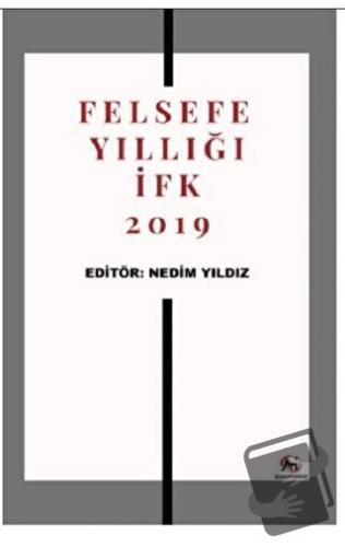 Felsefe Yıllığı - İFK 2019 - Nedim Yıldız - Akademi Titiz Yayınları - 