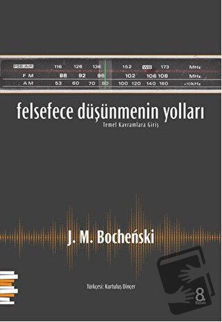 Felsefece Düşünmenin Yolları - J. M. Bochenski - Pharmakon Kitap - Fiy