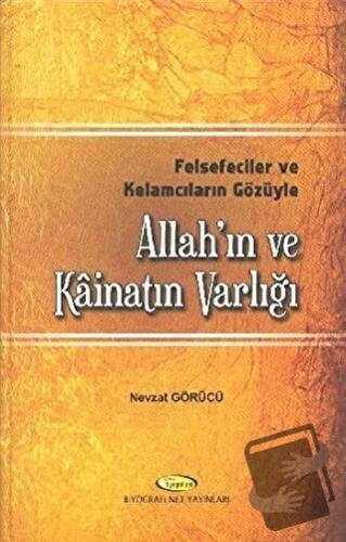 Felsefeciler ve Kelamcıların Gözüyle Allah'ın ve Kainat'ın Varlığı - N