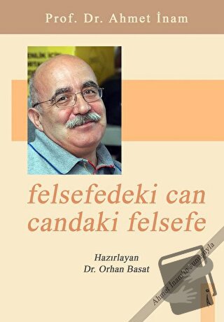 Felsefedeki Can Candaki Felsefe - Orhan Basat - İkinci Adam Yayınları 