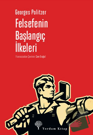 Felsefenin Başlangıç İlkeleri - Georges Politzer - Yordam Kitap - Fiya