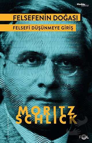 Felsefenin Doğası - Felsefi Düşünmeye Giriş - Moritz Schlick - Fol Kit