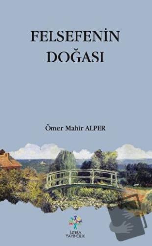 Felsefenin Doğası - Ömer Mahir Alper - Litera Yayıncılık - Fiyatı - Yo