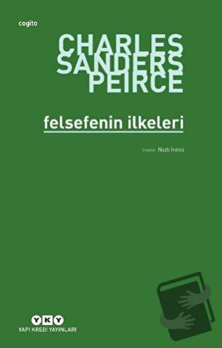 Felsefenin İlkeleri - Charles Sanders Peirce - Yapı Kredi Yayınları - 