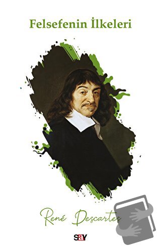 Felsefenin İlkeleri - Rene Descartes - Say Yayınları - Fiyatı - Yoruml