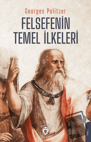 Felsefenin Temel İlkeleri - Georges Politzer - Dorlion Yayınları - Fiy