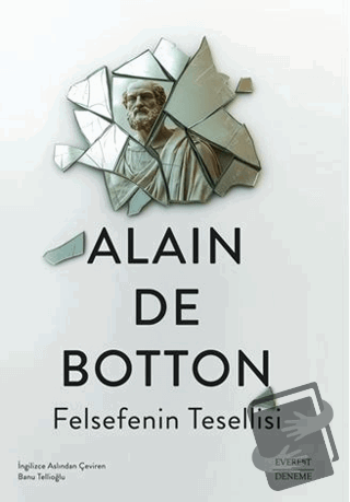 Felsefenin Tesellisi - Alain de Botton - Everest Yayınları - Fiyatı - 