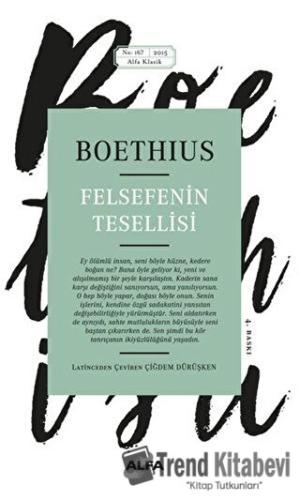 Felsefenin Tesellisi - Boethius - Alfa Yayınları - Fiyatı - Yorumları 