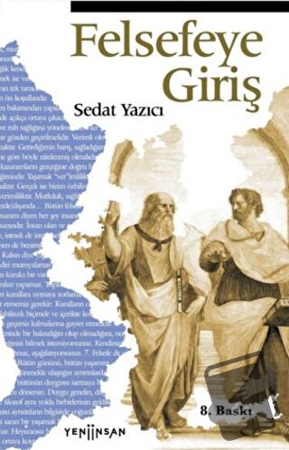 Felsefeye Giriş - Sedat Yazıcı - Yeni İnsan Yayınevi - Fiyatı - Yoruml