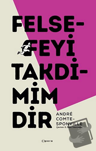 Felsefeyi Takdimimdir - Andre Comte-Sponville - Opera Kitap - Fiyatı -