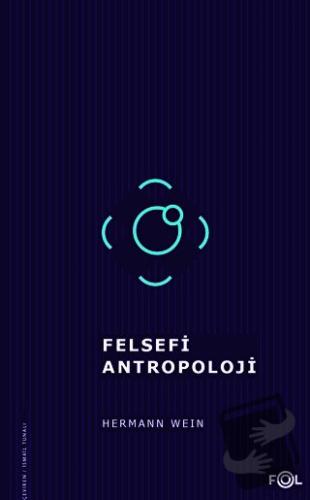 Felsefi Antropoloji - Hermann Wein - Fol Kitap - Fiyatı - Yorumları - 