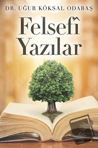 Felsefi Yazılar - Uğur Köksal Odabaş - Cinius Yayınları - Fiyatı - Yor