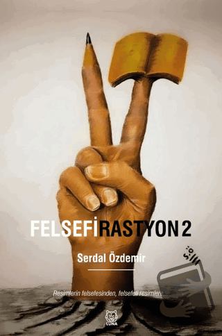 Felsefirastyon 2 - Serdal Özdemir - Luna Yayınları - Fiyatı - Yorumlar