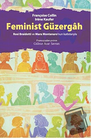 Feminist Güzergah - Françoise Collin - Dipnot Yayınları - Fiyatı - Yor