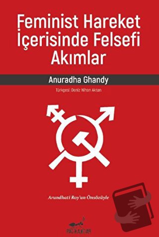 Feminist Hareket İçerisinde Felsefi Akımlar - Anuradha Ghandy - Patika