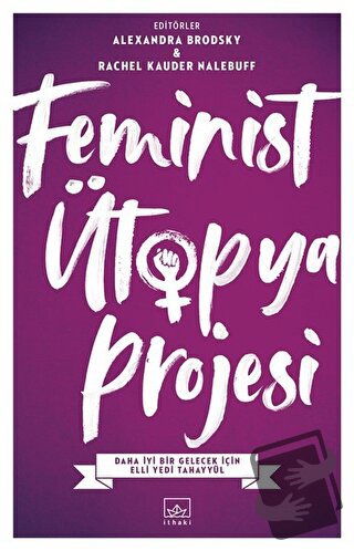 Feminist Ütopya Projesi - Alexandra Brodsky - İthaki Yayınları - Fiyat