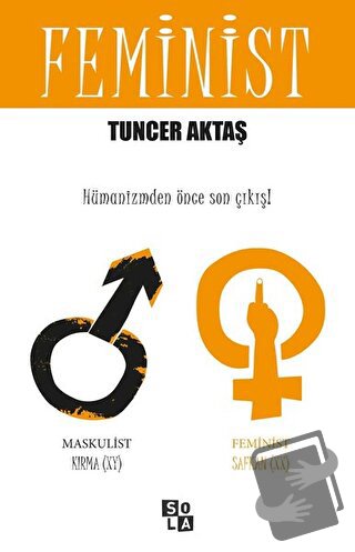 Feminist - Tuncer Aktaş - Sola Unitas - Fiyatı - Yorumları - Satın Al