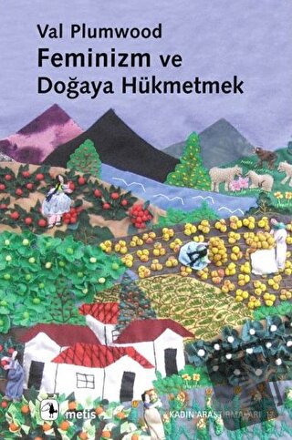 Feminizm ve Doğaya Hükmetmek - Val Plumwood - Metis Yayınları - Fiyatı