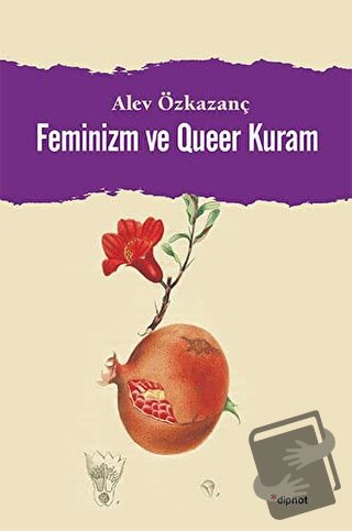 Feminizm ve Queer Kuram - Alev Özkazanç - Dipnot Yayınları - Fiyatı - 