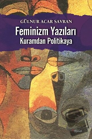 Feminizm Yazıları - Gülnur Acar Savran - Dipnot Yayınları - Fiyatı - Y