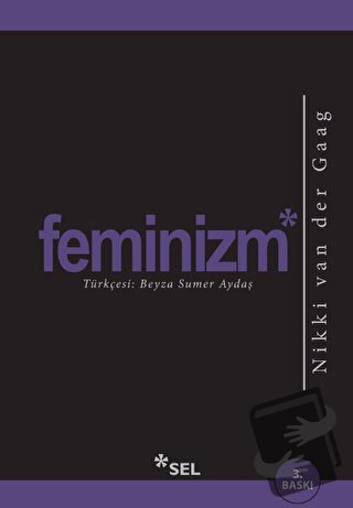 Feminizm - Nikki Van Der Gaag - Sel Yayıncılık - Fiyatı - Yorumları - 