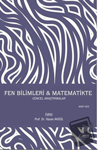 Fen Bilimleri - Matematikte Güncel Araştırmalar - Hasan Akgül - Gece K