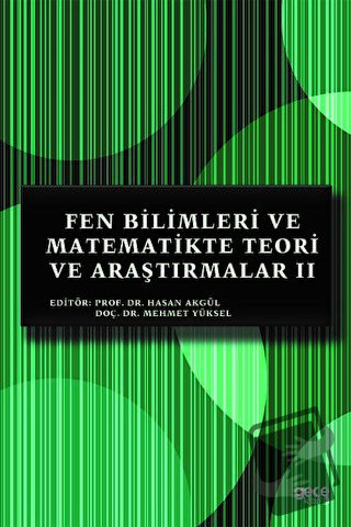 Fen Bilimleri ve Matematikte Teori ve Araştırmalar 2 - Hasan Akgül - G