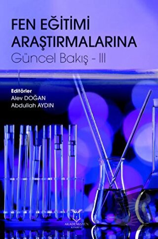 Fen Eğitimi Araştırmalarına Güncel Bakış - 3 - Alev Doğan - Akademisye