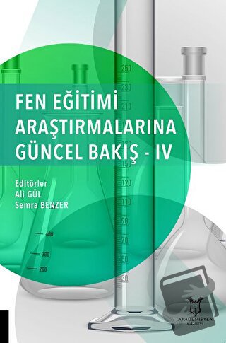 Fen Eğitimi Araştırmalarına Güncel Bakış - 4 - Ali Gül - Akademisyen K