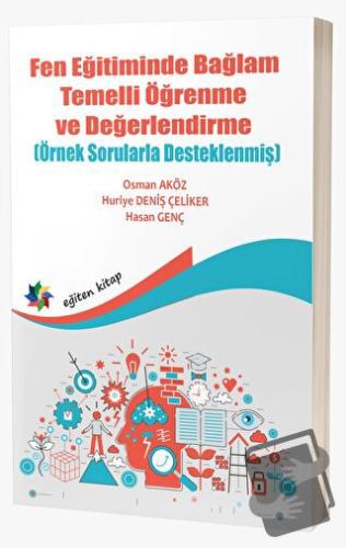 Fen Eğitiminde Bağlam Temelli Öğrenme ve Değerlendirme (Örnek Sorularl