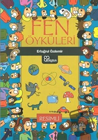 Fen Öyküleri - Ertuğrul Özdemir - Bilgitek Yayıncılık - Fiyatı - Yorum