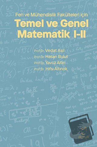 Fen ve Mühendislik Fakülteleri için Temel ve Genel Matematik 1 - 2 - V