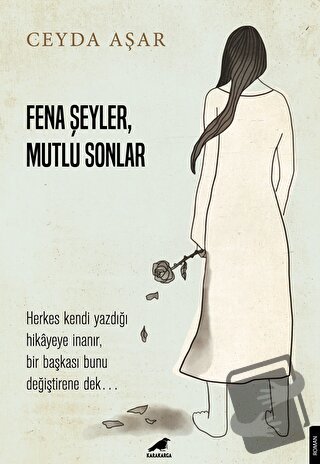 Fena Şeyler, Mutlu Sonlar - Ceyda Aşar - Kara Karga Yayınları - Fiyatı