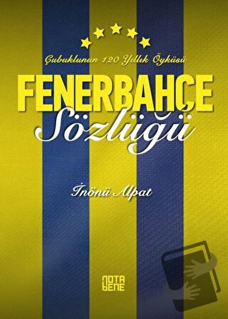 Fenerbahçe Sözlüğü - İnönü Alpat - Nota Bene Yayınları - Fiyatı - Yoru