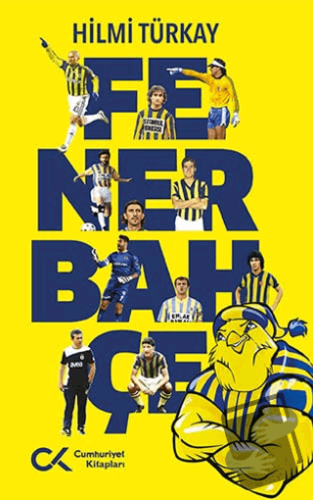 Fenerbahçe - Hilmi Türkay - Cumhuriyet Kitapları - Fiyatı - Yorumları 