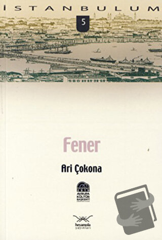 Fener - Ari Çokona - Heyamola Yayınları - Fiyatı - Yorumları - Satın A