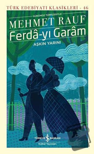 Ferda-yı Garam - Aşkın Yarını (Günümüz Türkçesiyle) (Ciltli) - Mehmet 